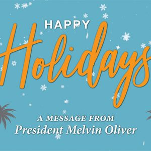 Happy Holidays: A Message from President Oliver