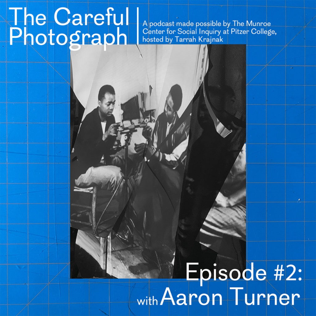 The Careful Photograph: Episode #2 with Aaron Turner