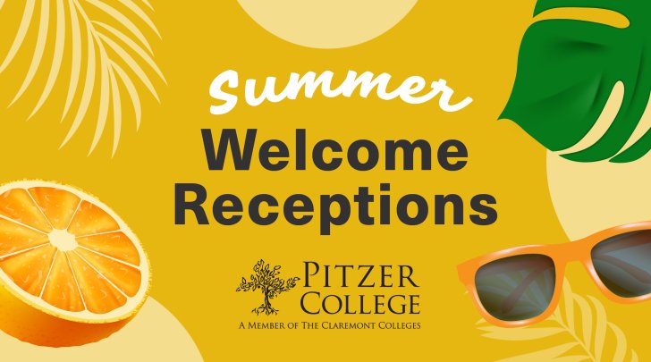 Summer Welcome Receptions Pitzer College