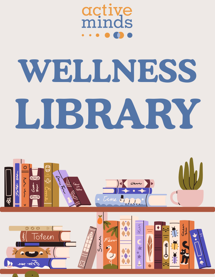 design of active minds's wellness library, with the active minds logo, the text introducing the "wellness library" and a drawn bookshelf.
