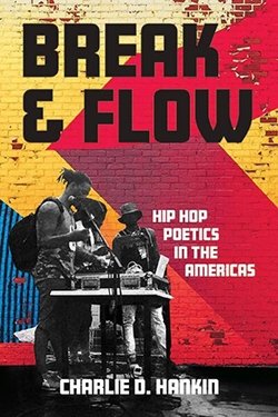 book cover of Charlie hankin's "Break & Flow" featuring thre people standing at a turntable deck in front of a colorful brick wall