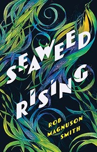 bood cover of "seaweed rising" featuring an illustration of green and yellow seaweed