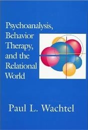 book cover of "psychoanalysis, behavior therapy, and the relational world" 