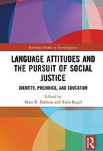 book cover of the language attitudes and the pursuit of social justice